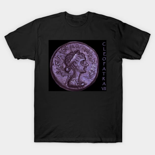 Cleopatra VII coin from the end of her reign, the Greek legend reads BACILICCA KLEOPATRA, or "Queen Cleopatra" T-Shirt by WillowNox7